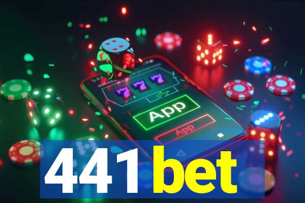 441 bet